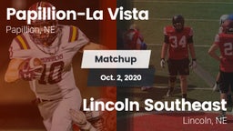 Matchup: Papillion-La Vista H vs. Lincoln Southeast  2020
