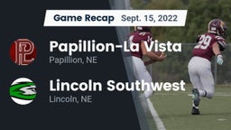 Recap: Papillion-La Vista  vs. Lincoln Southwest  2022