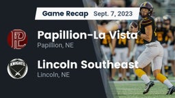Recap: Papillion-La Vista  vs. Lincoln Southeast  2023