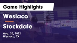 Weslaco  vs Stockdale  Game Highlights - Aug. 20, 2022