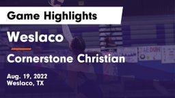 Weslaco  vs Cornerstone Christian  Game Highlights - Aug. 19, 2022