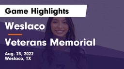 Weslaco  vs Veterans Memorial  Game Highlights - Aug. 23, 2022