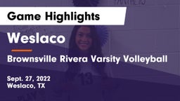 Weslaco  vs Brownsville Rivera  Varsity Volleyball Game Highlights - Sept. 27, 2022