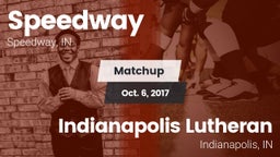 Matchup: Speedway  vs. Indianapolis Lutheran  2017