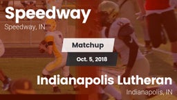 Matchup: Speedway  vs. Indianapolis Lutheran  2018