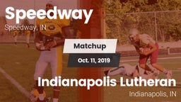 Matchup: Speedway  vs. Indianapolis Lutheran  2019