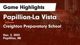 Papillion-La Vista  vs Creighton Preparatory School Game Highlights - Dec. 2, 2023