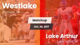 Matchup: Westlake  vs. Lake Arthur  2017