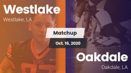 Matchup: Westlake  vs. Oakdale  2020