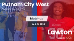Matchup: Putnam City West vs. Lawton   2018