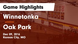 Winnetonka  vs Oak Park  Game Highlights - Dec 09, 2016