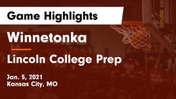 Winnetonka  vs Lincoln College Prep  Game Highlights - Jan. 5, 2021