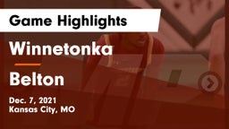 Winnetonka  vs Belton  Game Highlights - Dec. 7, 2021
