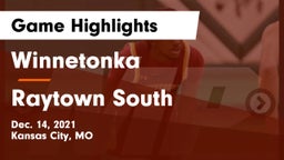 Winnetonka  vs Raytown South  Game Highlights - Dec. 14, 2021
