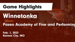 Winnetonka  vs Paseo Academy of Fine and Performing Arts Game Highlights - Feb. 1, 2023