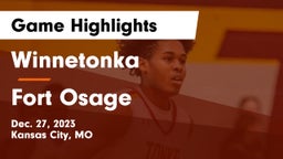 Winnetonka  vs Fort Osage  Game Highlights - Dec. 27, 2023
