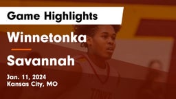 Winnetonka  vs Savannah  Game Highlights - Jan. 11, 2024