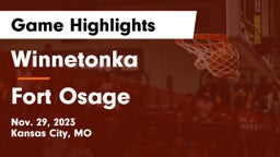 Winnetonka  vs Fort Osage  Game Highlights - Nov. 29, 2023
