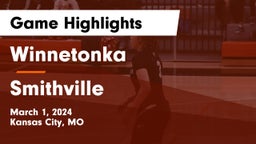 Winnetonka  vs Smithville  Game Highlights - March 1, 2024