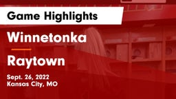 Winnetonka  vs Raytown  Game Highlights - Sept. 26, 2022