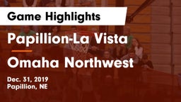 Papillion-La Vista  vs Omaha Northwest  Game Highlights - Dec. 31, 2019