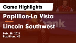Papillion-La Vista  vs Lincoln Southwest  Game Highlights - Feb. 18, 2021