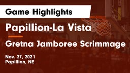Papillion-La Vista  vs Gretna Jamboree Scrimmage Game Highlights - Nov. 27, 2021