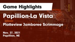 Papillion-La Vista  vs Platteview Jamboree Scrimmage Game Highlights - Nov. 27, 2021