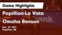 Papillion-La Vista  vs Omaha Benson  Game Highlights - Dec. 22, 2021