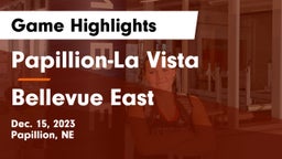 Papillion-La Vista  vs Bellevue East  Game Highlights - Dec. 15, 2023