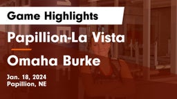 Papillion-La Vista  vs Omaha Burke  Game Highlights - Jan. 18, 2024