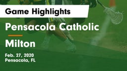 Pensacola Catholic  vs Milton Game Highlights - Feb. 27, 2020