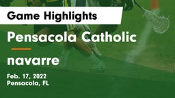 Pensacola Catholic  vs navarre  Game Highlights - Feb. 17, 2022