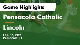 Pensacola Catholic  vs Lincoln  Game Highlights - Feb. 17, 2023