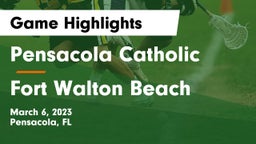 Pensacola Catholic  vs Fort Walton Beach  Game Highlights - March 6, 2023