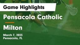 Pensacola Catholic  vs Milton  Game Highlights - March 7, 2023