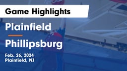 Plainfield  vs Phillipsburg  Game Highlights - Feb. 26, 2024
