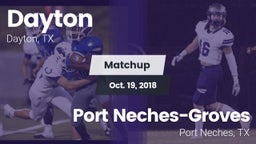 Matchup: Dayton  vs. Port Neches-Groves  2018