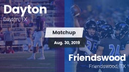 Matchup: Dayton  vs. Friendswood  2019
