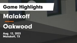 Malakoff  vs Oakwood Game Highlights - Aug. 12, 2023