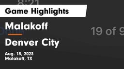 Malakoff  vs Denver City  Game Highlights - Aug. 18, 2023