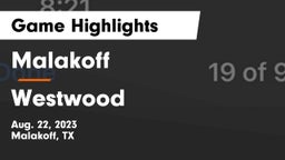 Malakoff  vs Westwood  Game Highlights - Aug. 22, 2023
