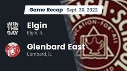 Recap: Elgin  vs. Glenbard East  2022