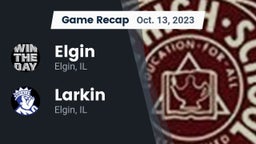 Recap: Elgin  vs. Larkin  2023