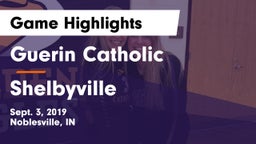 Guerin Catholic  vs Shelbyville  Game Highlights - Sept. 3, 2019