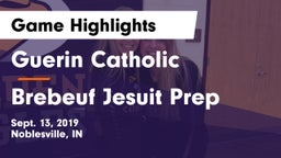 Guerin Catholic  vs Brebeuf Jesuit Prep  Game Highlights - Sept. 13, 2019