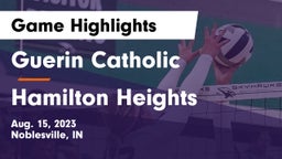Guerin Catholic  vs Hamilton Heights  Game Highlights - Aug. 15, 2023