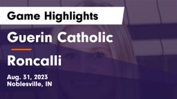 Guerin Catholic  vs Roncalli  Game Highlights - Aug. 31, 2023