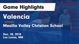 Valencia  vs Mesilla Valley Christian School Game Highlights - Dec. 28, 2018