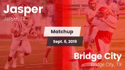 Matchup: Jasper  vs. Bridge City  2019